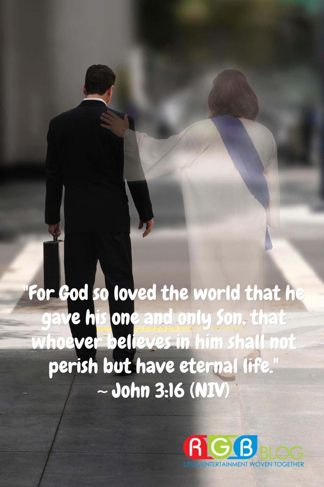  "For God so loved the world that he gave his one and only Son, that whoever believes in him shall not perish but have eternal life." ~ John 3:16 (NIV)